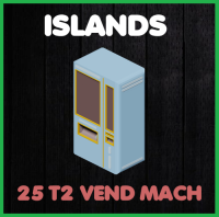25x T2 Vending Machine - Islands | ID 195210092 | PlayerAuctions