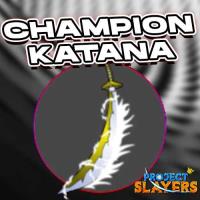 [Best Deal] Champion Katana - Project Slayers Roblox | ID 197226696 ...