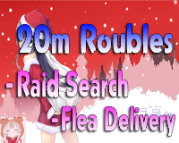 20 Million Roubles - | Need lv15 | - [ We Provide All FIR Loots + Bear The Fee of Flea Market + Fast Delivery ]